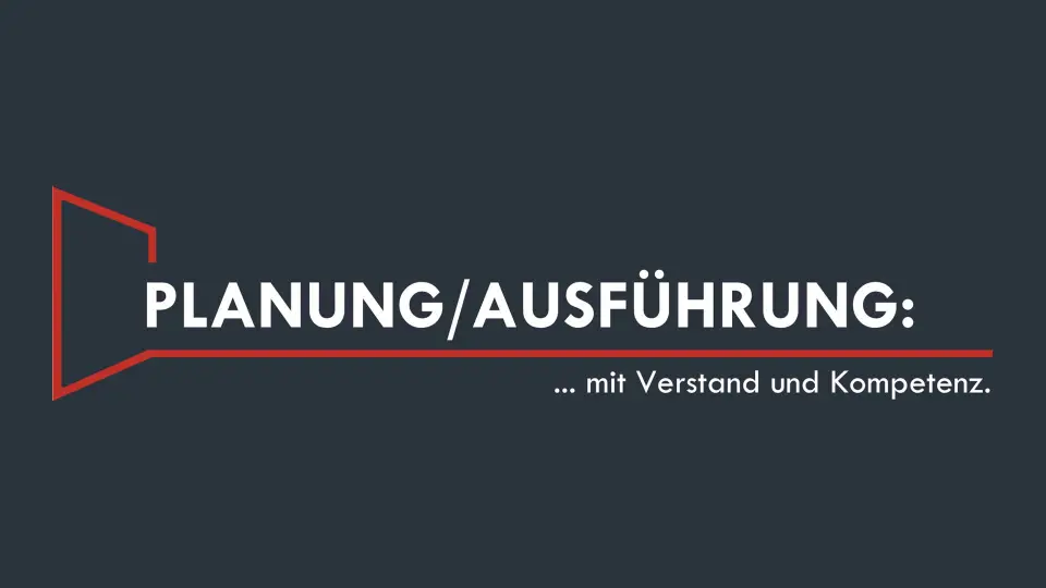 Planung und Ausführung